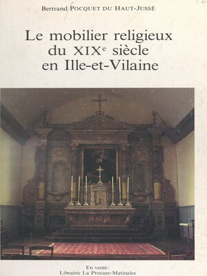 cover image of Le mobilier religieux du XIXe siècle en Ille-et-Vilaine